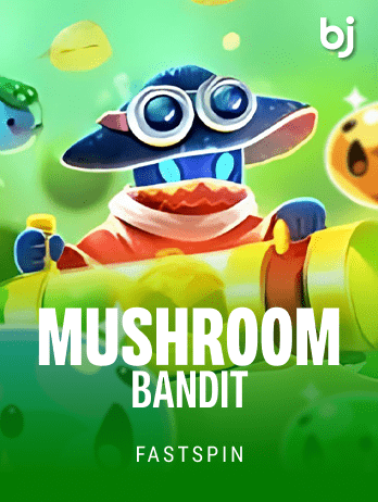 Mushroom Bandit